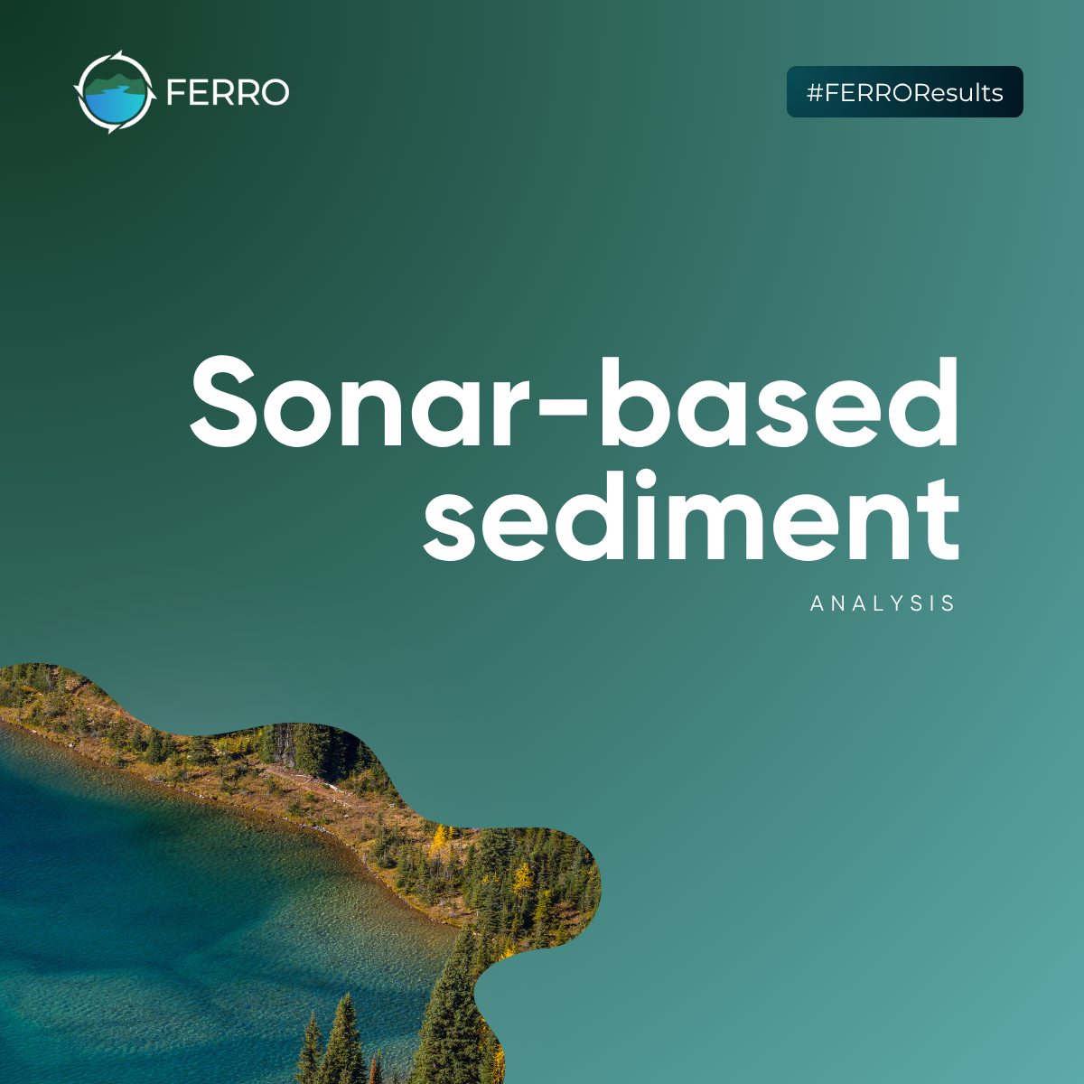 FERRO Results: Why do we need targeted identification of phosphorus-releasing sediments?